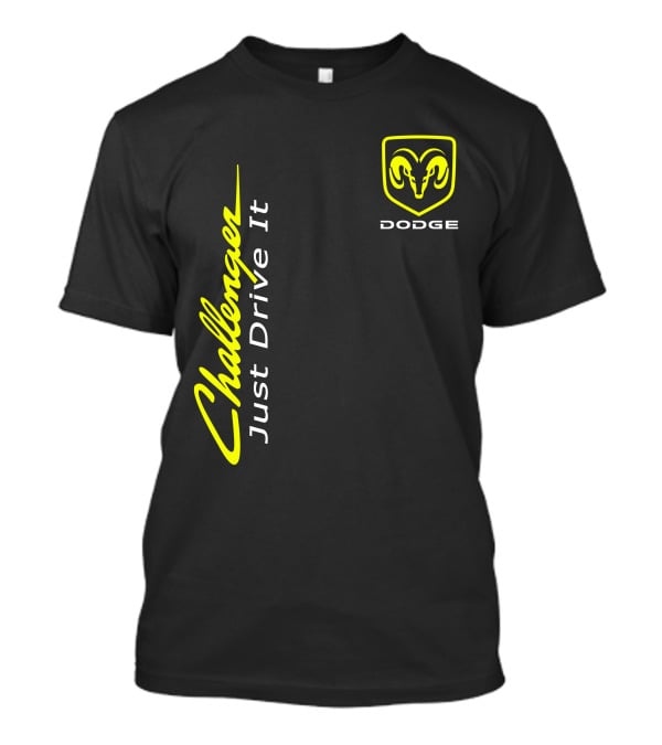 Dodge Challenger Just Drive It T-Shirt