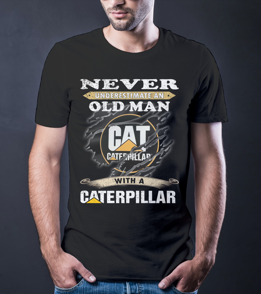 Caterpillar Never Underestimate An Old Man With A Cat T-Shirt