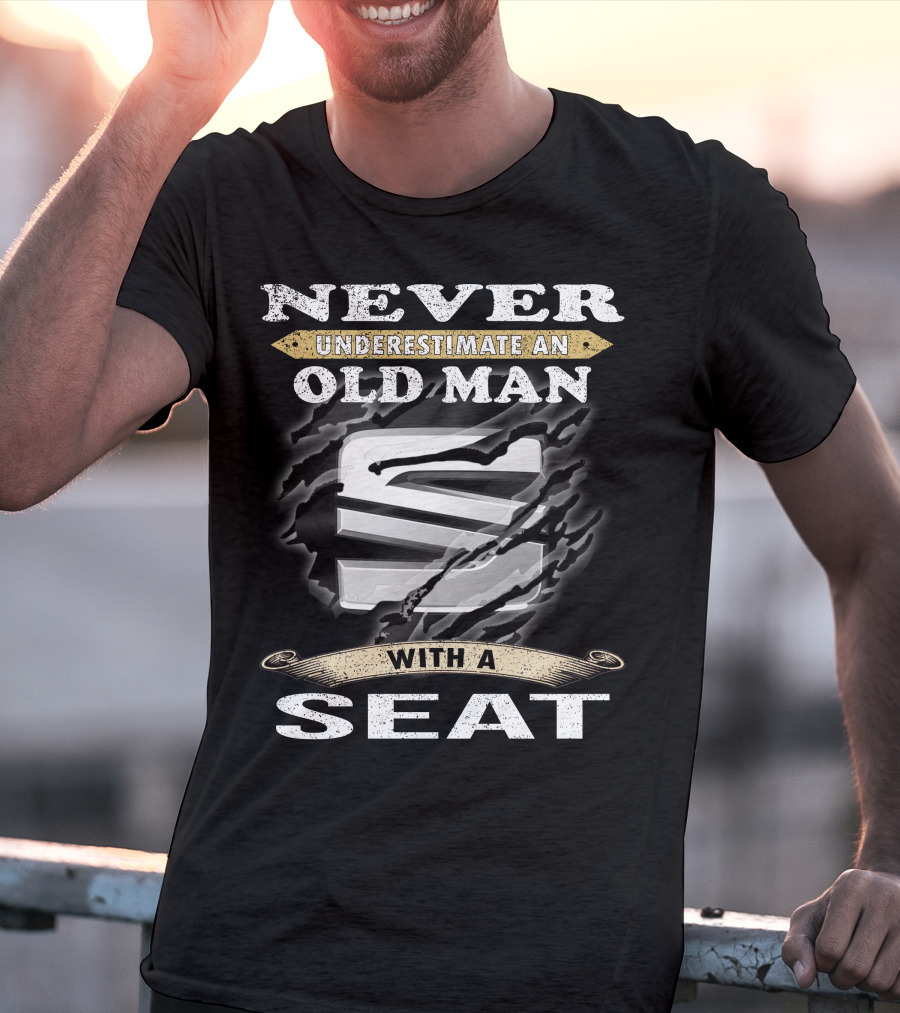 Never Underestimate An Old Man With A Seat T-Shirt