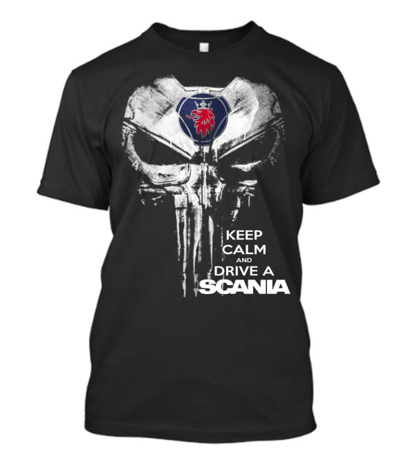 Keep Calm And Drive A Scania Punisher Skull T-Shirt