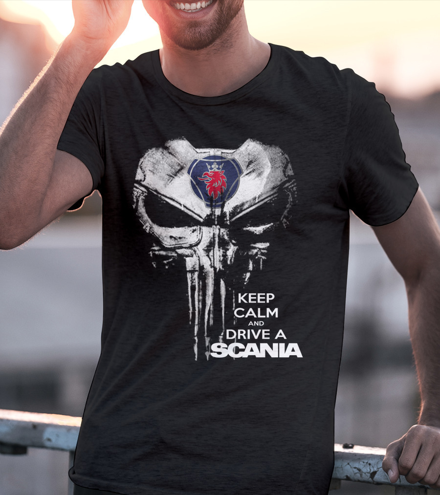 Keep Calm And Drive A Scania Punisher Skull T-Shirt