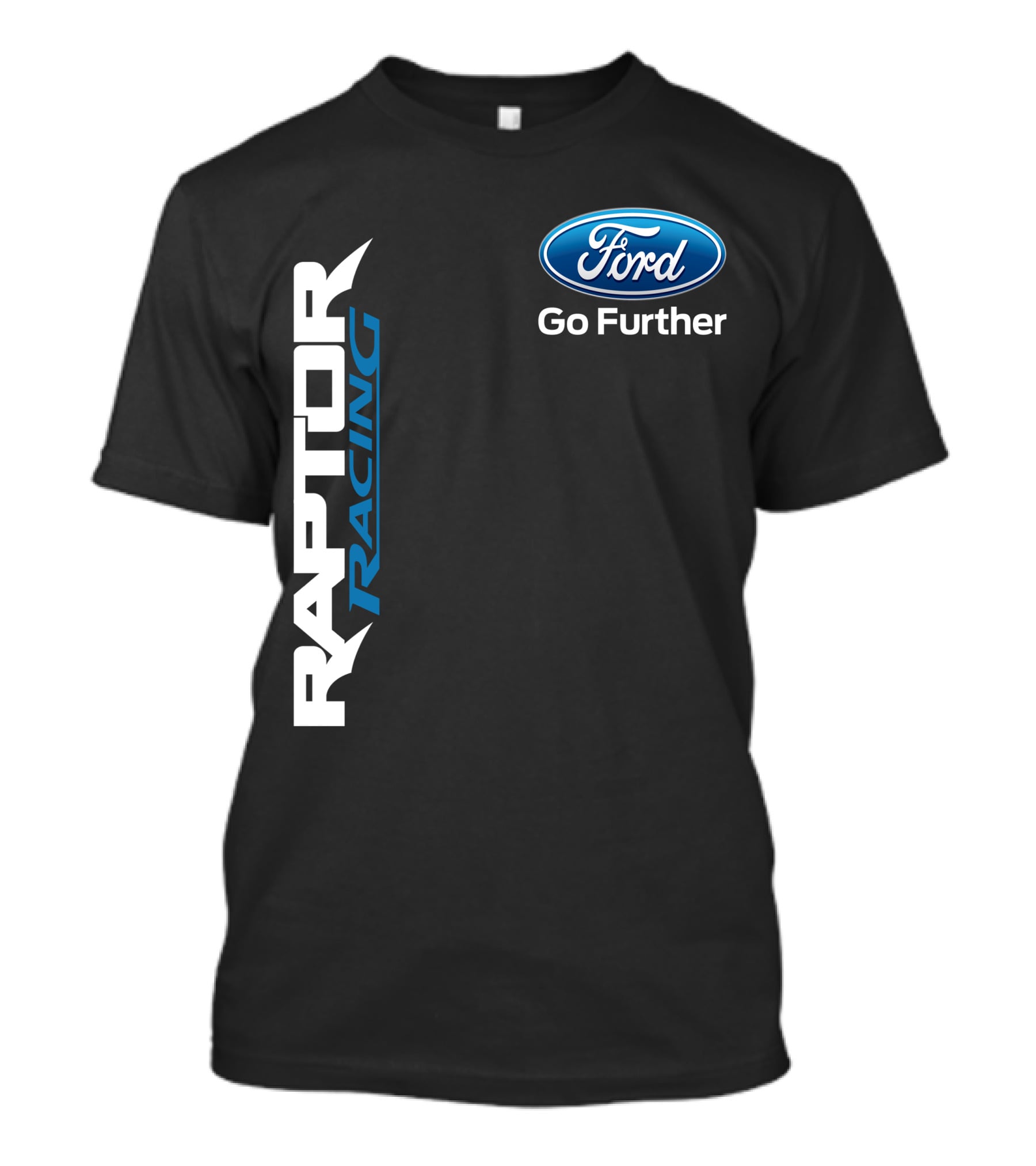 Ford Raptor Racing Go Further T-Shirt