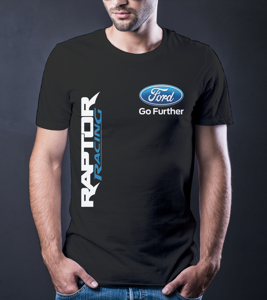 Ford Raptor Racing Go Further T-Shirt