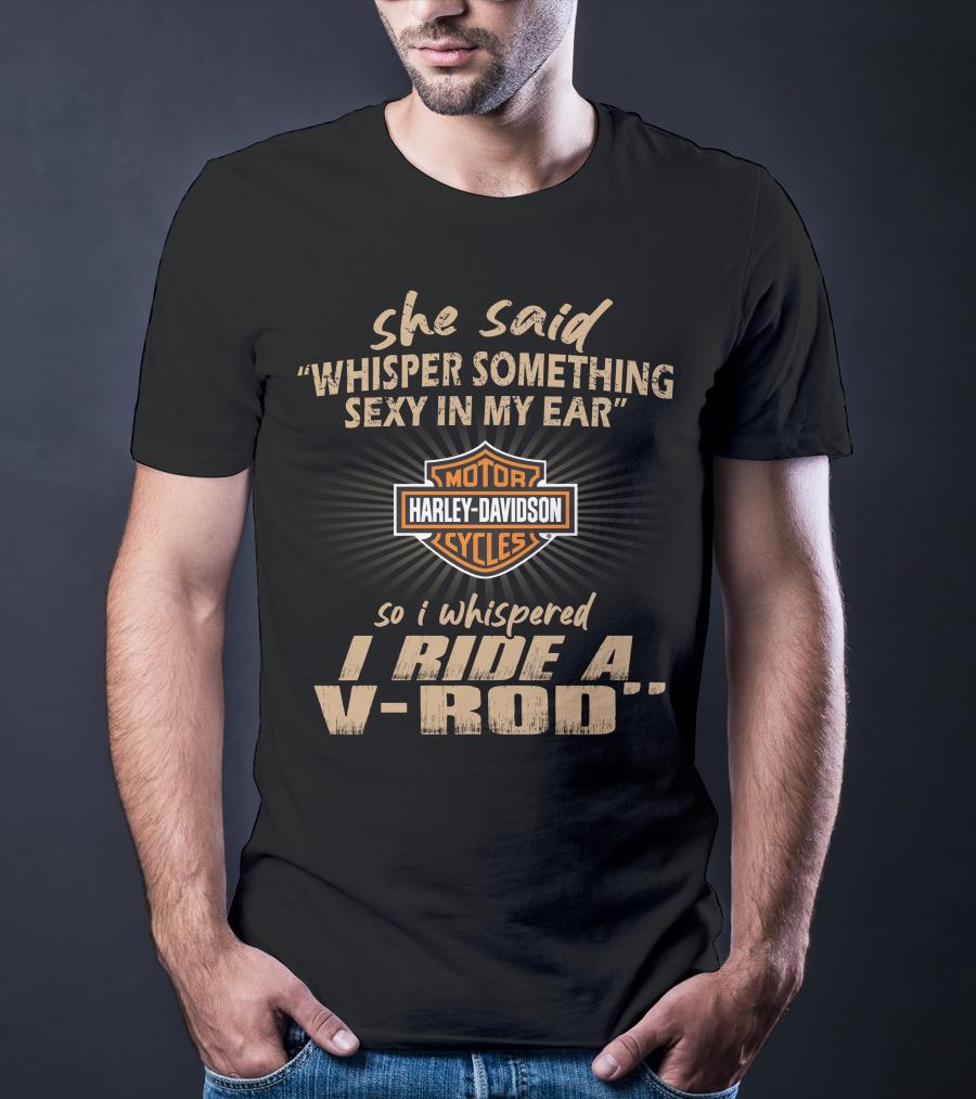Harley Davidson Motorcycles Whisper Something Sexy V-Rod 01 Rider T-Shirt