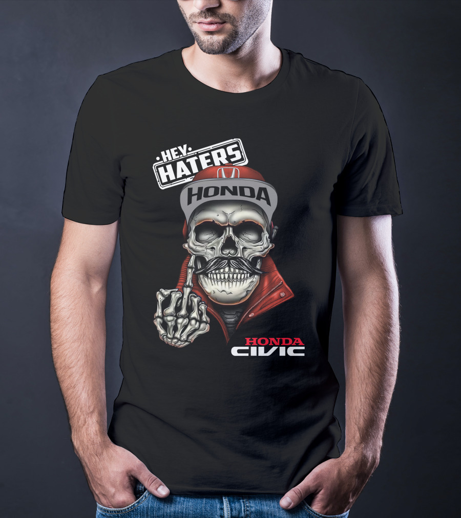 Honda Civic Hey Haters Skull Skeleton Gesture T-Shirt
