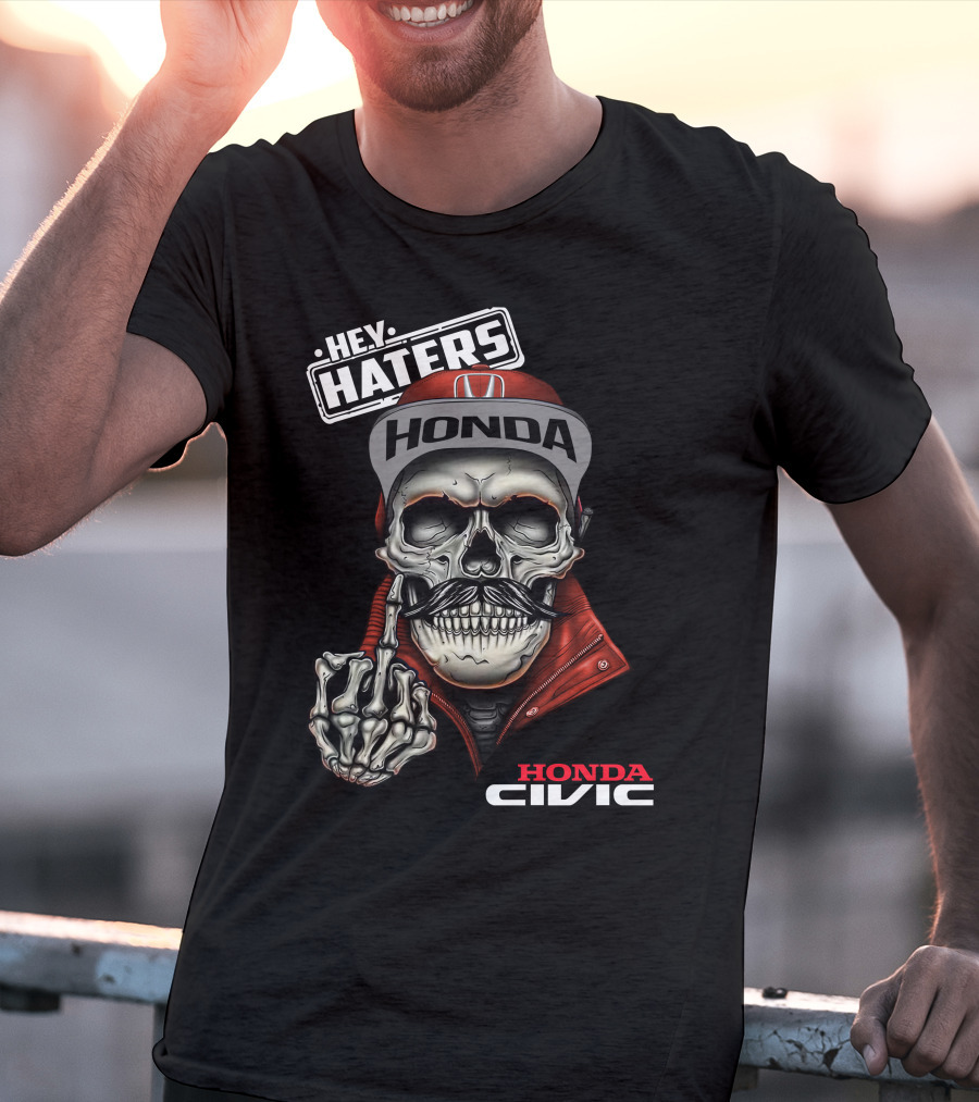 Honda Civic Hey Haters Skull Skeleton Gesture T-Shirt