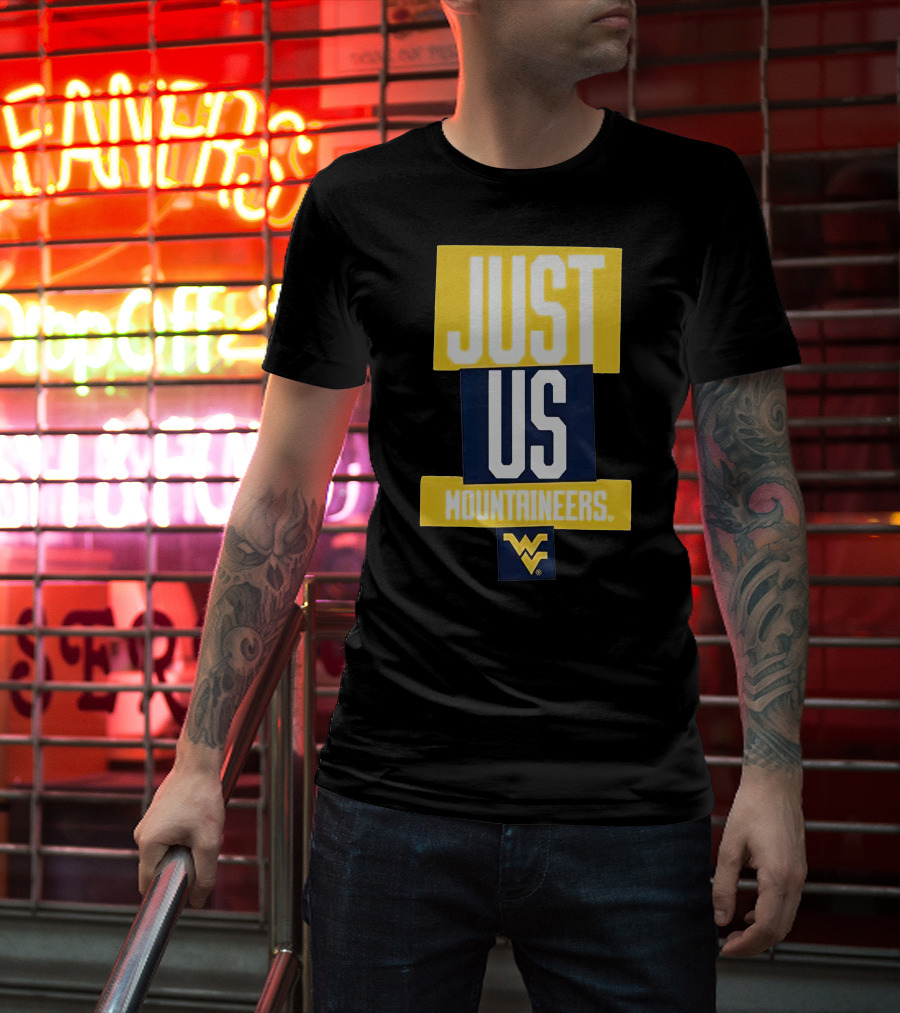 Just Us Mountaineers WVU T-Shirt