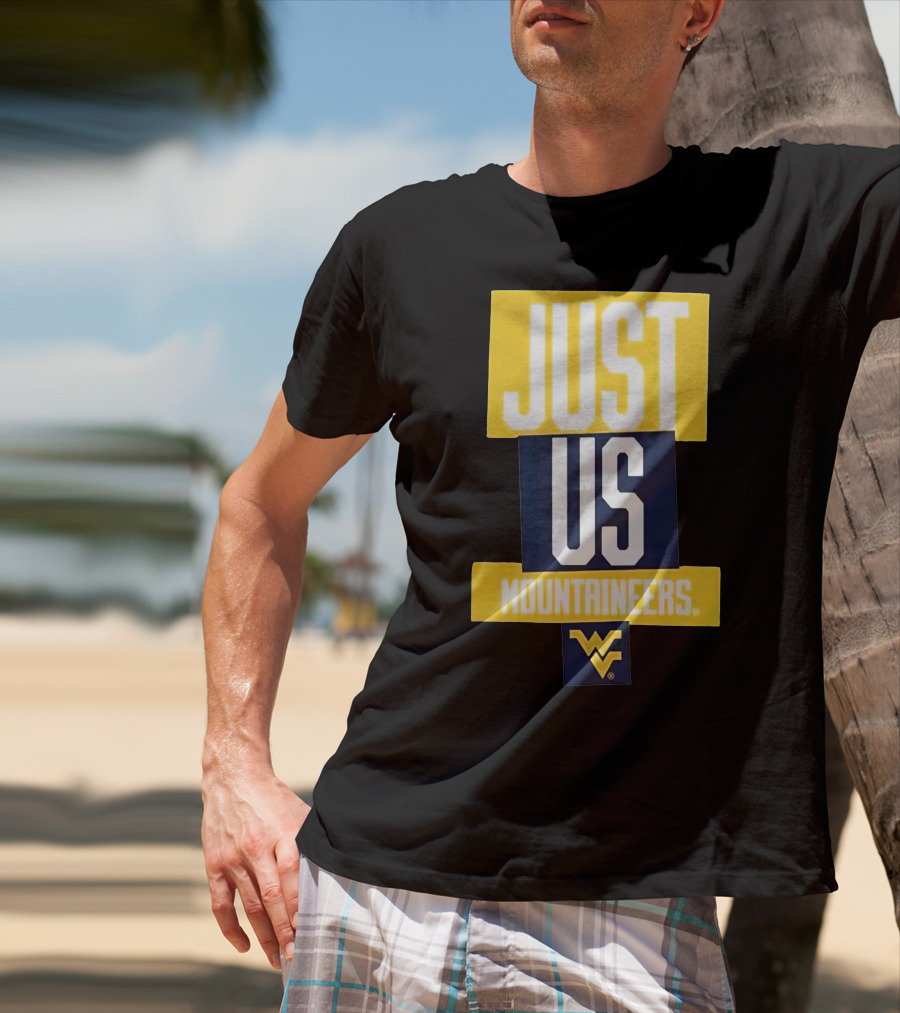 Just Us Mountaineers WVU T-Shirt