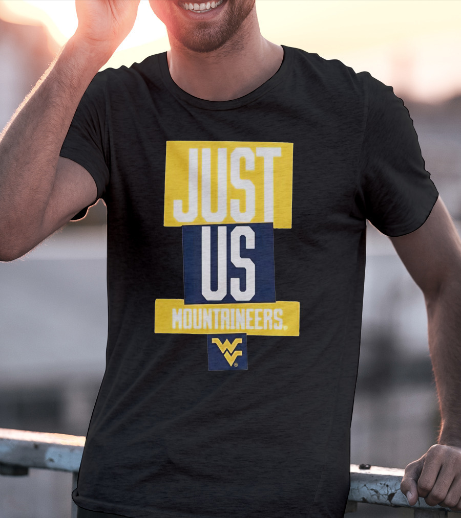 Just Us Mountaineers WVU T-Shirt