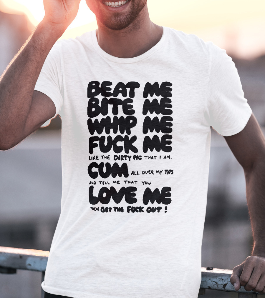Beat Bite Whip Explicit Text With NSFW Themes T-Shirt