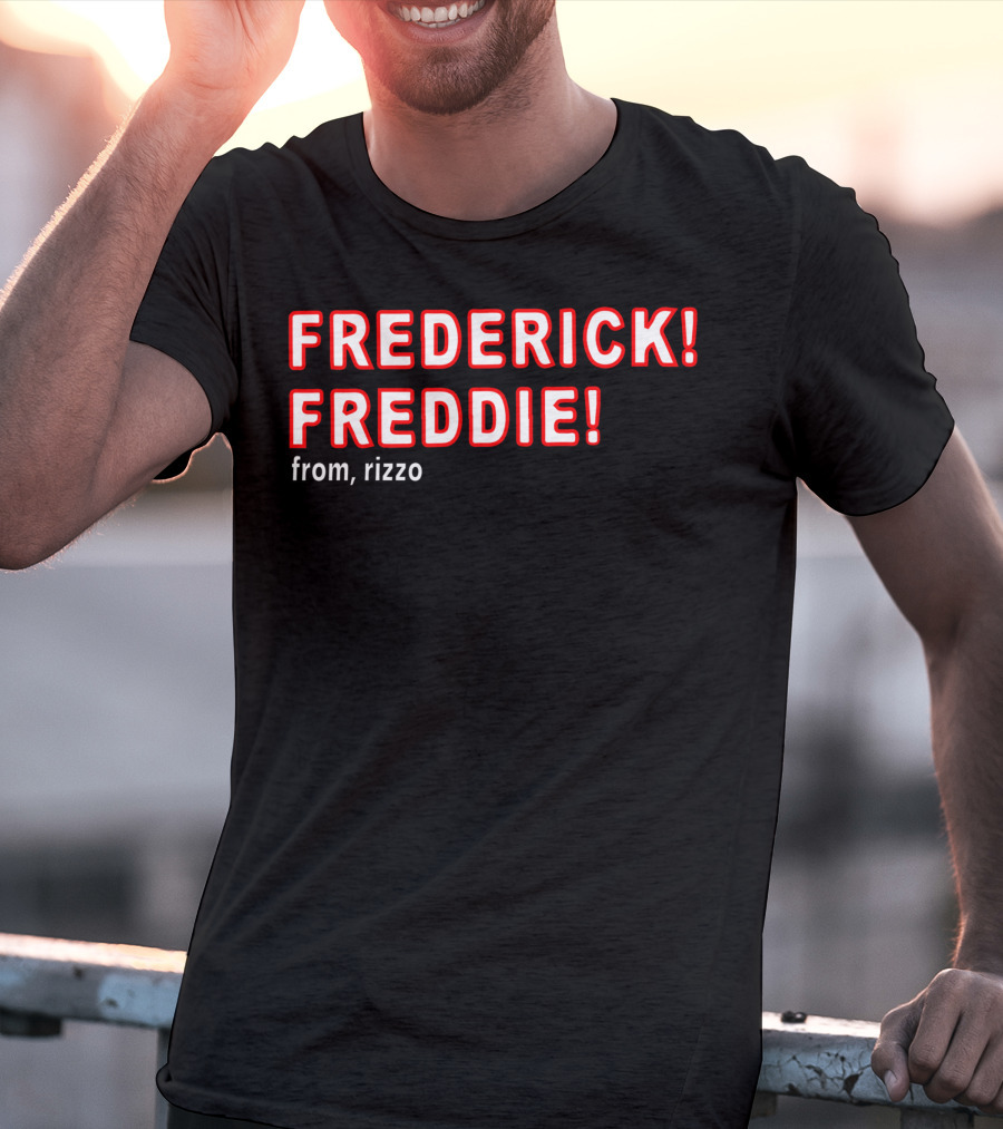 FREDERICK FREDDIE From, Rizzo T-Shirt