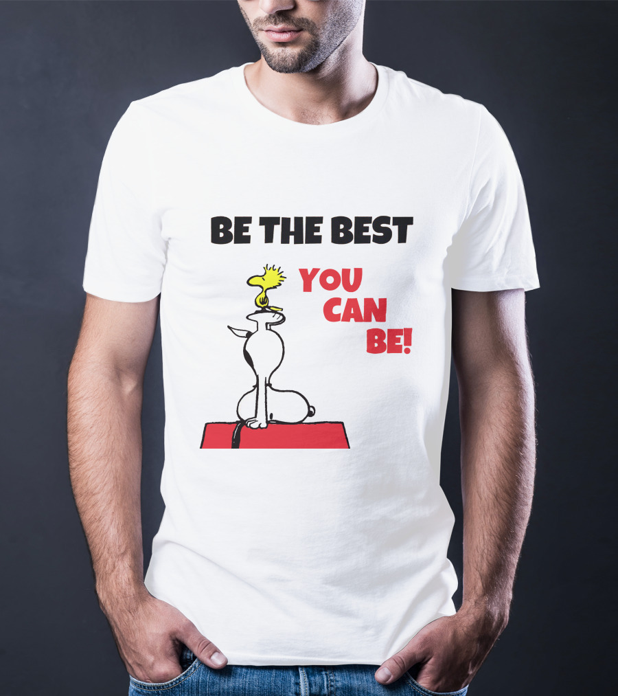 Be The Best You Can Be Snoopy And Woodstock T-Shirt