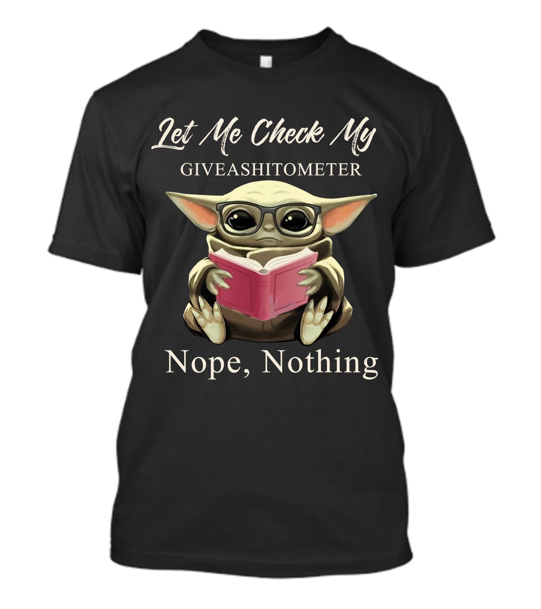 Let Me Check My Giveashitometer Nope Nothing T-Shirt
