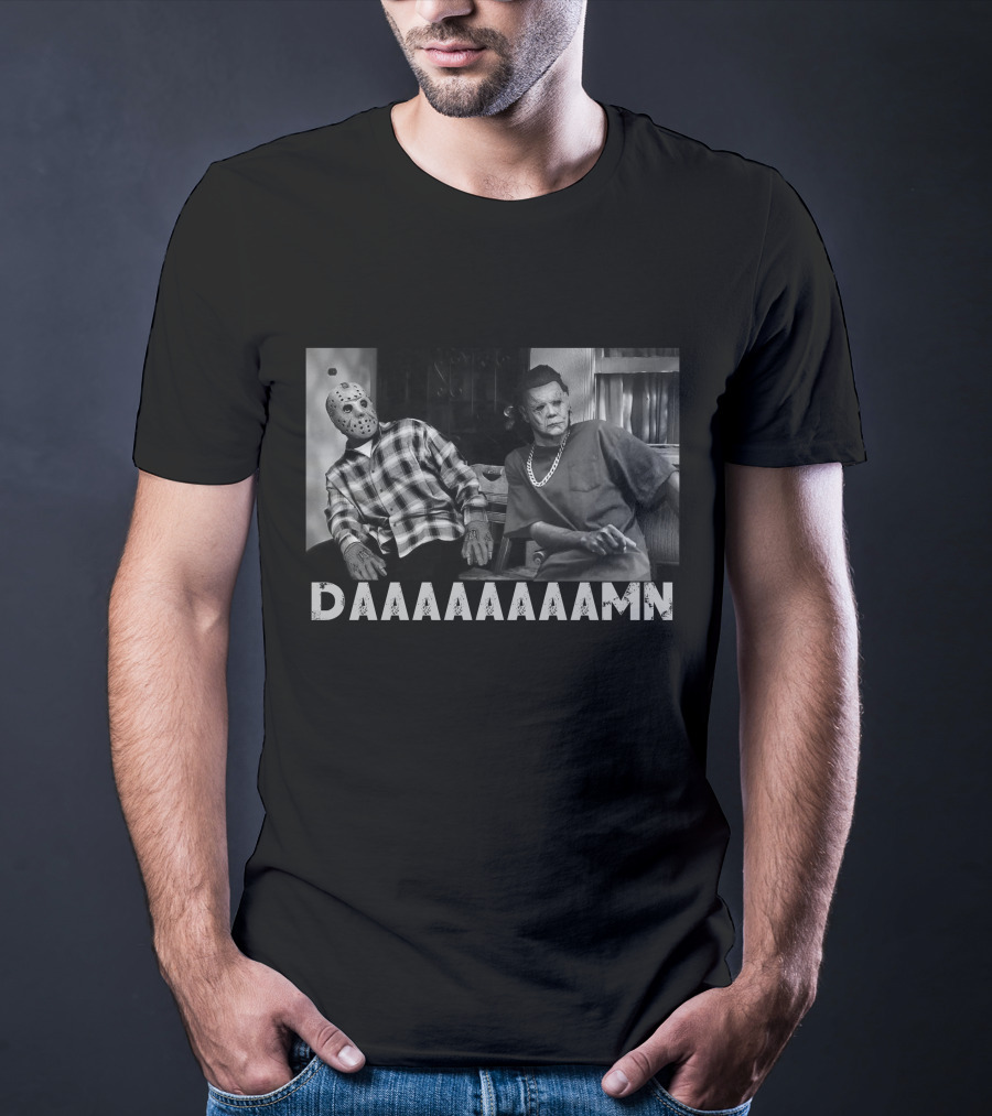 Daaaaaaaamn Only Today T-Shirt
