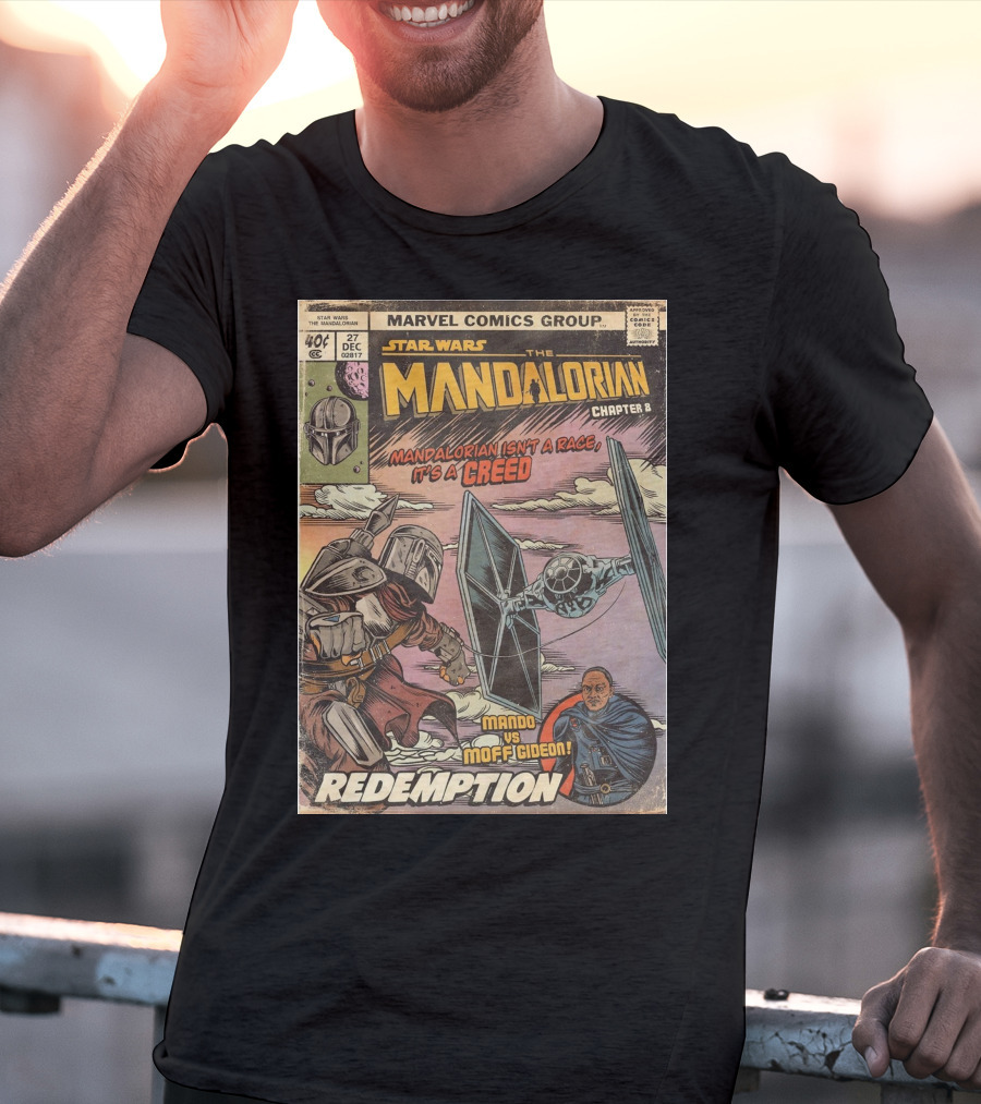 Star Wars The Mandalorian Chapter 8 Redemption Marvel Comics Group Mandalorian Isn't A Race It's A Creed Mando Vs Moff Gideon T-Shirt