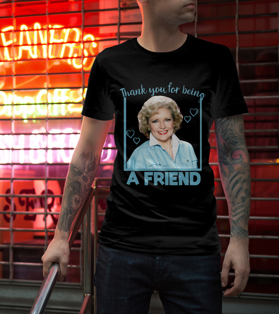 Thank You For Being A Friend Betty1 T-Shirt