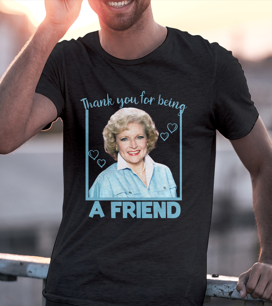 Thank You For Being A Friend Betty1 T-Shirt
