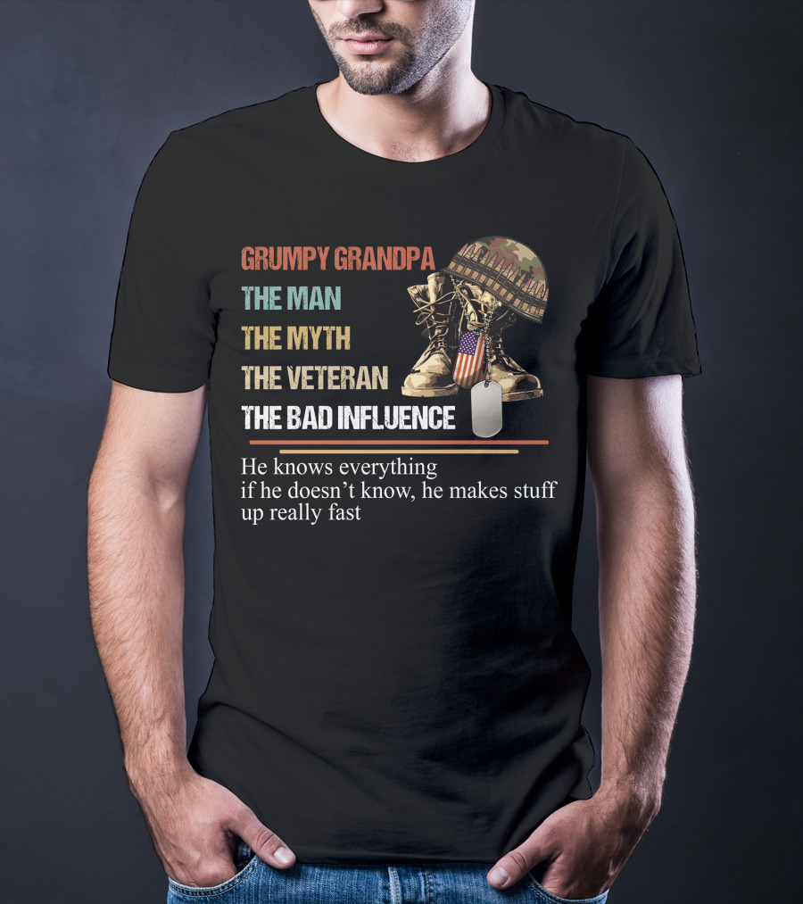 Grumpy Grandpa The Man The Myth The Veteran The Bad Influence T-Shirt