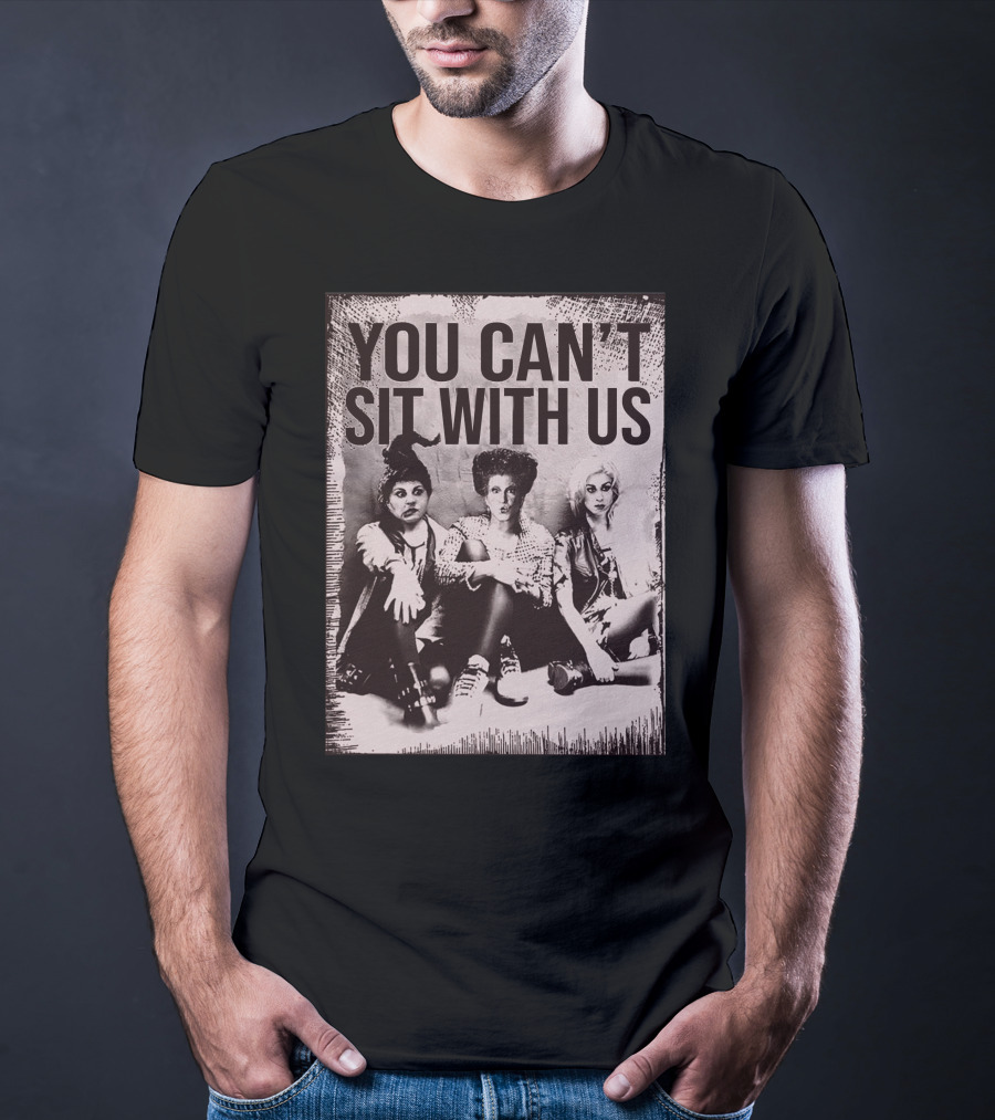 You Can't Sit With US Hocus Pocus Premium Zn586 T-Shirt