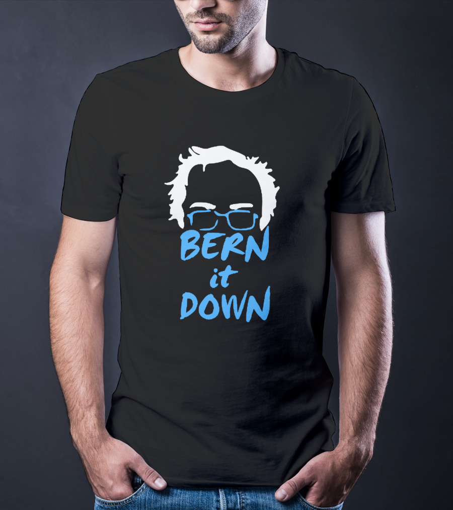 Bern It Down Bernie Sanders Graphic With Iconic Hairstyle And Glasses T-Shirt