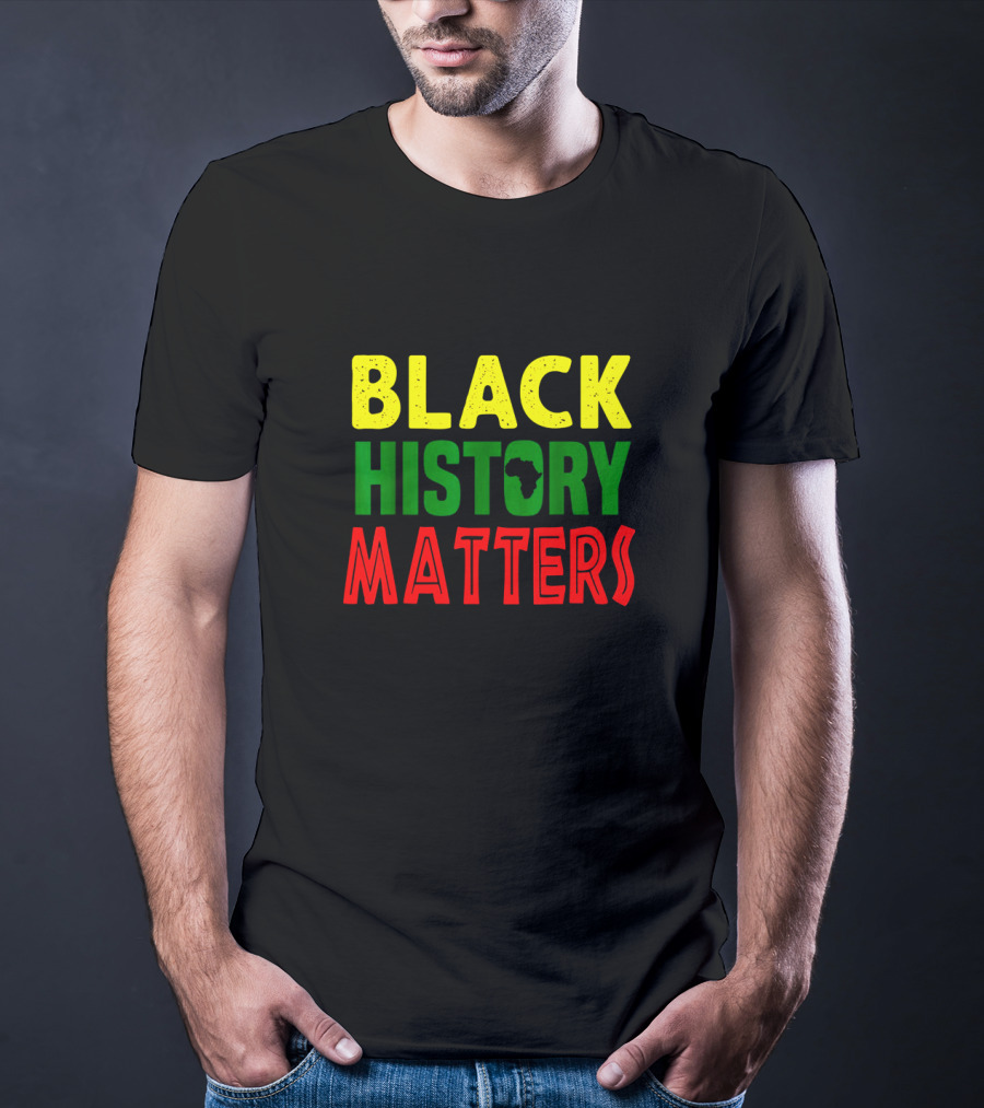 Black History Matters African American Month Africa T-Shirt