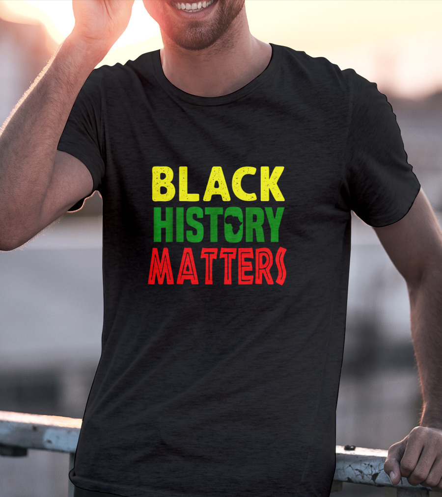 Black History Matters African American Month Africa T-Shirt