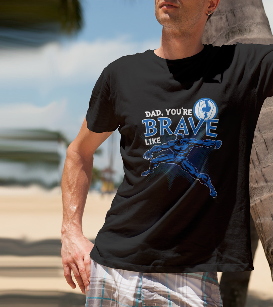 Dad You're Brave Like Black Panther Superhero Father's Day T-Shirt