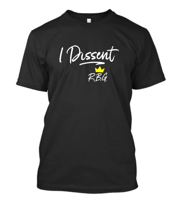 I Dissent Rbg Crown Iconic R.b.g. T-Shirt