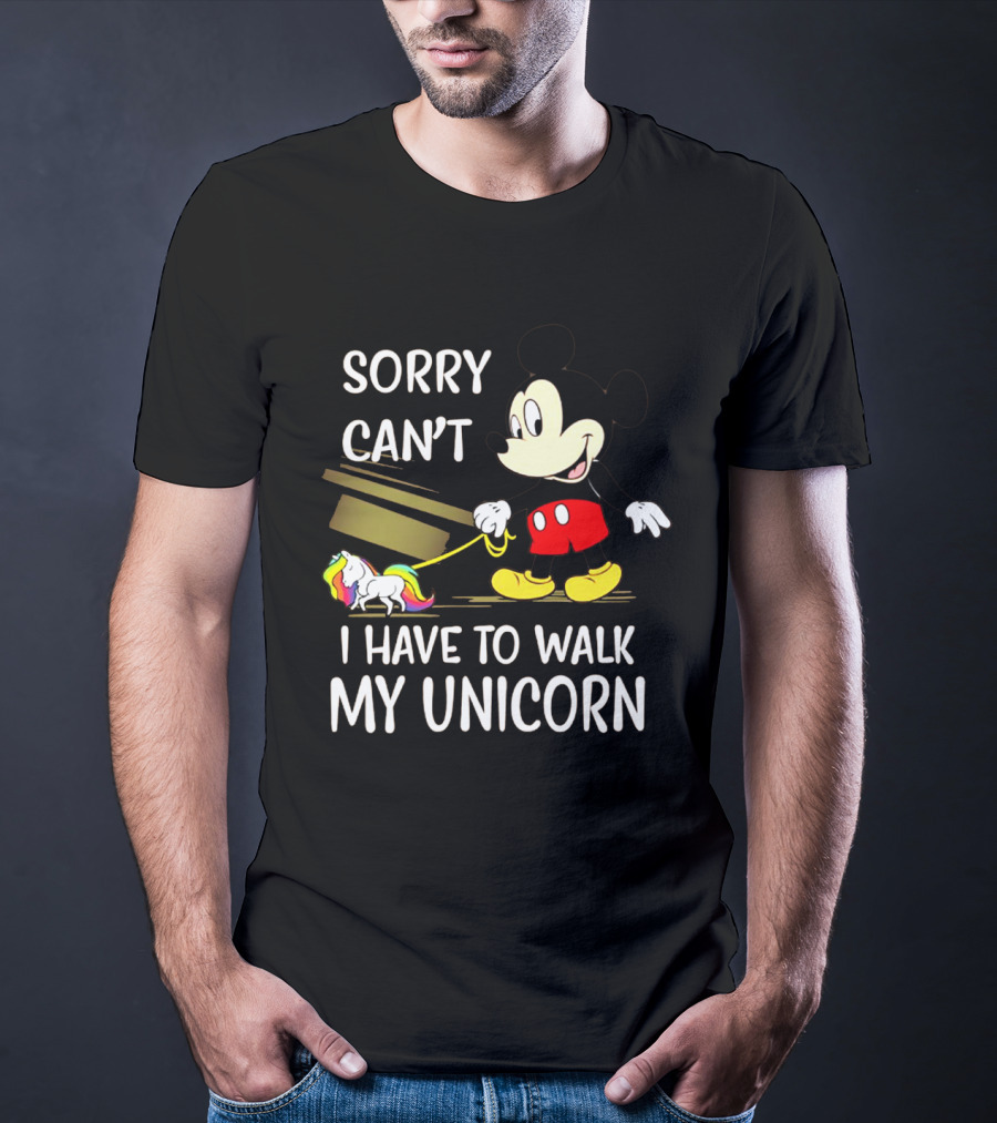 Sorry Can't I Have To Walk My Unicorn With Mickey Mouse And Rainbow-Colored Unicorn T-Shirt