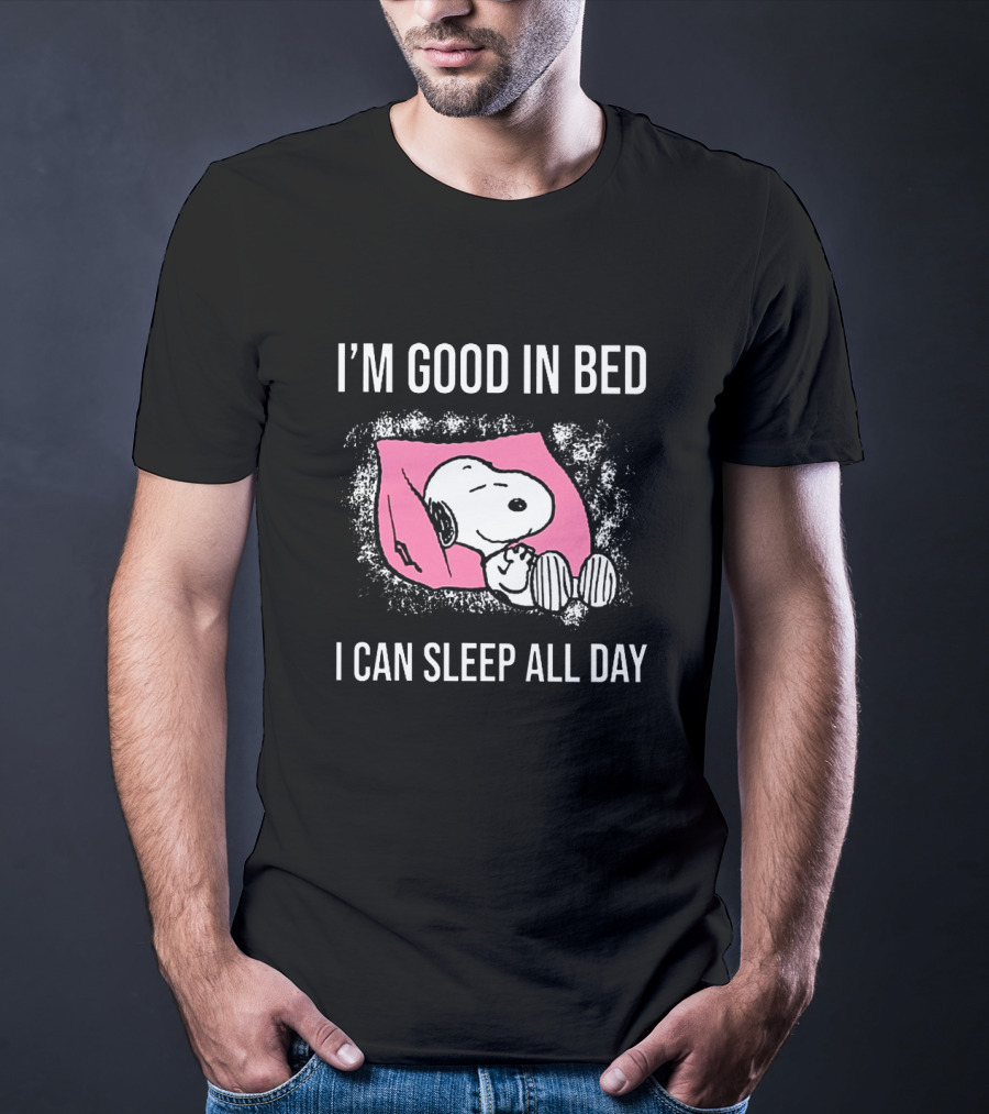 Snoopy I'm Good In Bed I Can Sleep All Day Peanuts Comic Character Nostalgic Humor T-Shirt