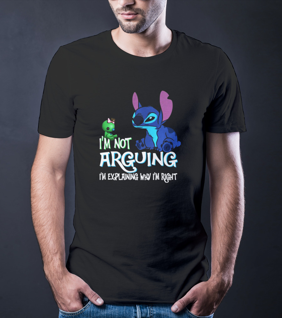 I'm Not Arguing Stitch And Scrump Explaining Why I'm Right T-Shirt