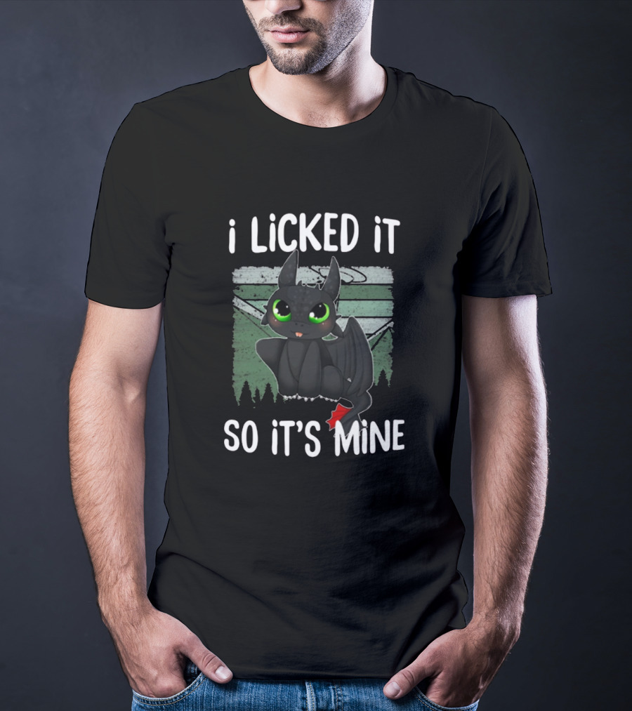 Toothless I Licked It So It's Mine Cute Dragon With Green Eyes And Red Tail Fin T-Shirt