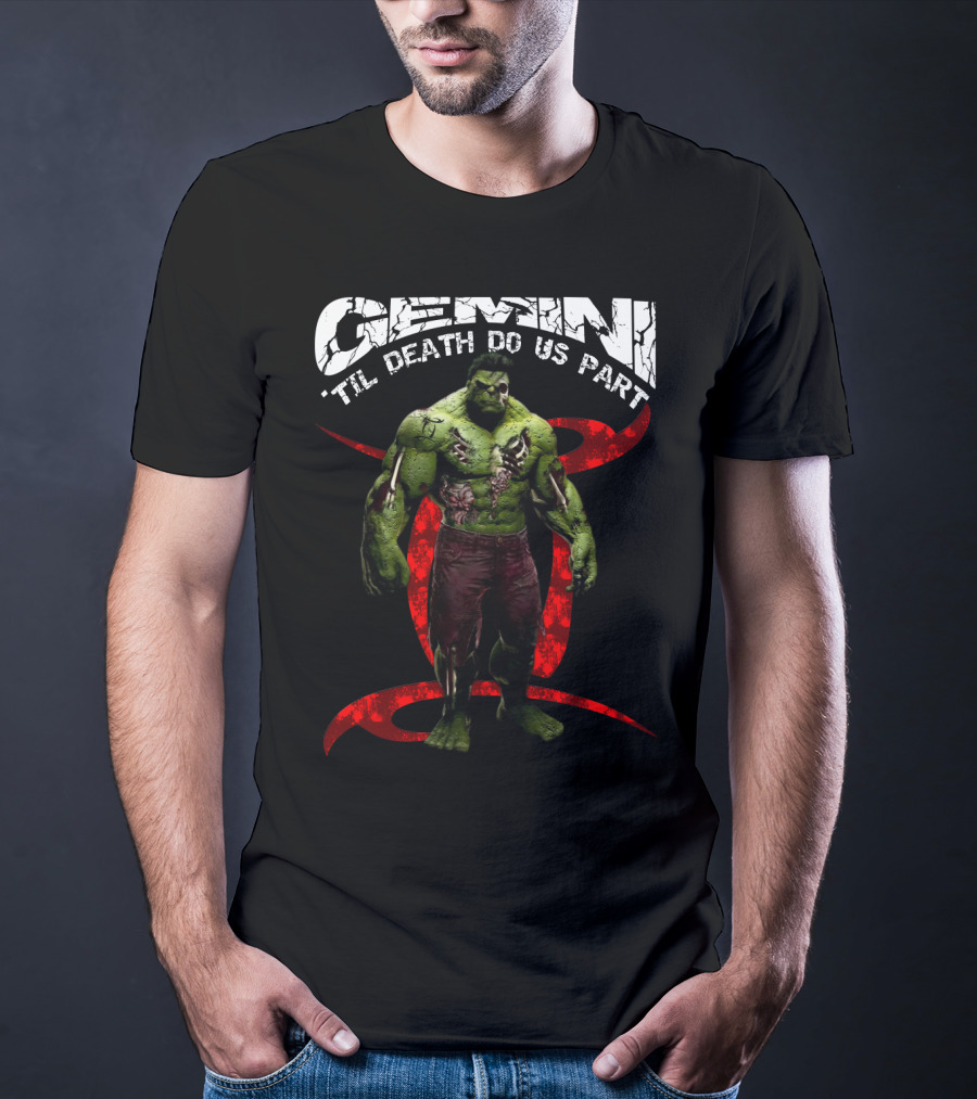 Gemini 'Til Death Do Us Part Hulk Marvel Fans T-Shirt