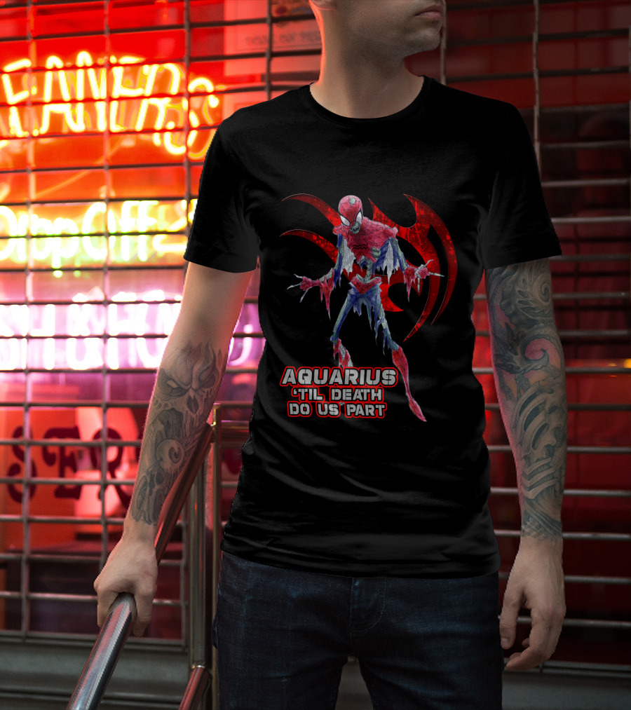 Aquarius 'Til Death Do Us Part Spider Marvel Fans T-Shirt