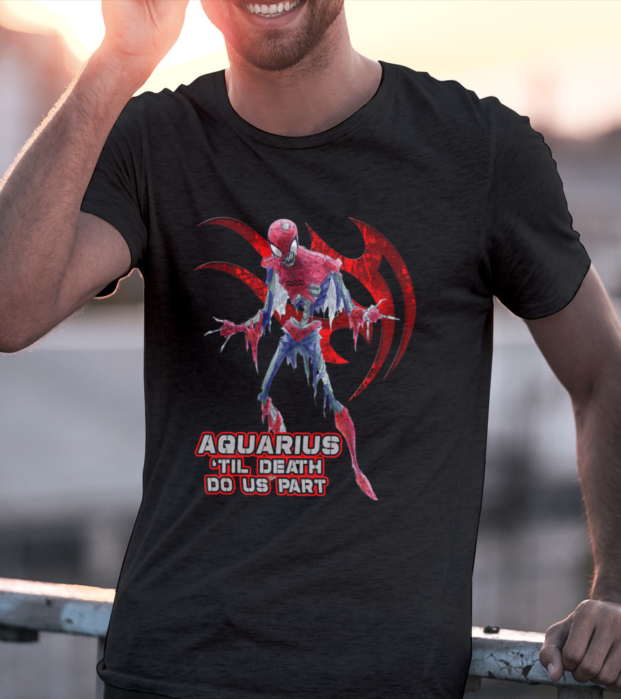 Aquarius 'Til Death Do Us Part Spider Marvel Fans T-Shirt