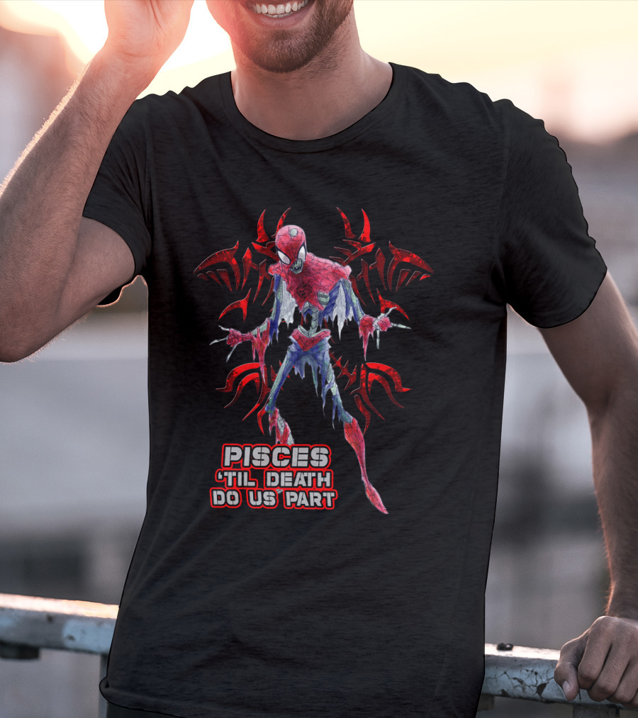 Pisces 'Til Death Do Us Part Marvel Fans Favorite T-Shirt
