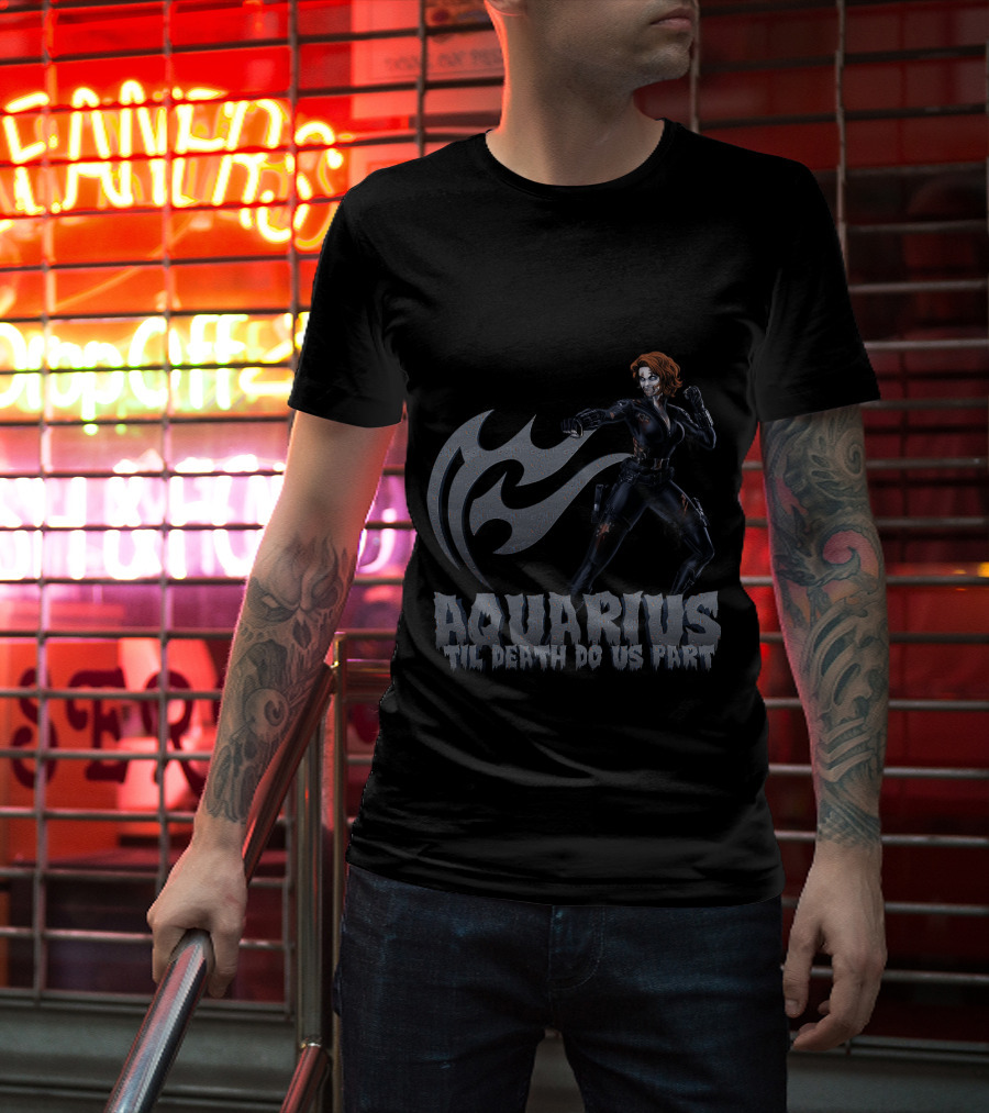 Aquarius Til Death Do Us Part Black Widow Marvel Fans T-Shirt