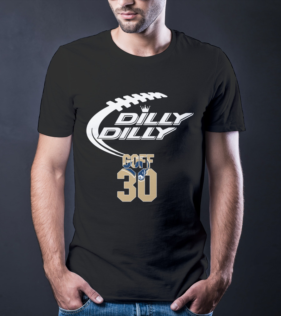 Dilly Dilly Goff 30 Los Angeles Rams T-Shirt