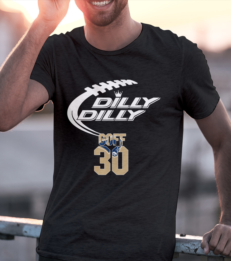 Dilly Dilly Goff 30 Los Angeles Rams T-Shirt