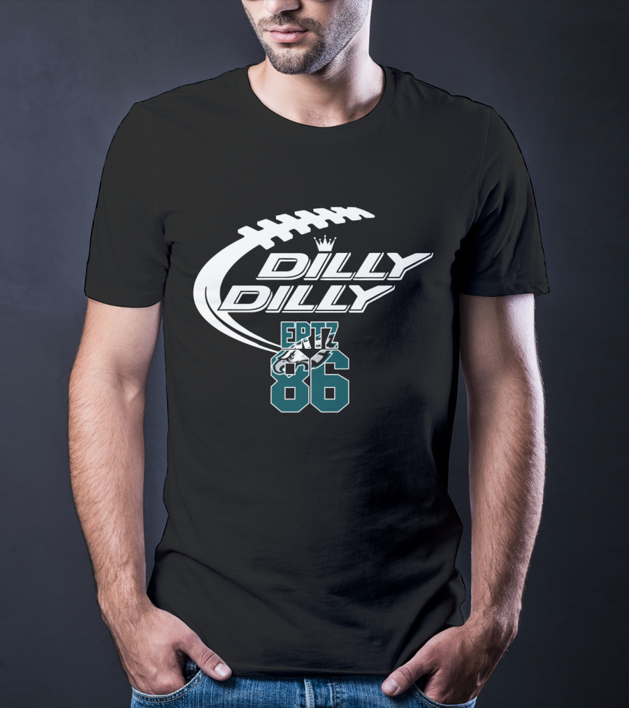 Dilly Dilly Philadelphia Eagles Ertz 86 Football T-Shirt