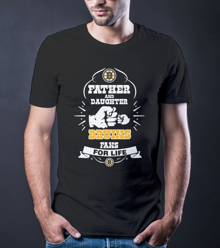 Father And Daughter Bruins Fans For Life With Boston Bruins T-Shirt