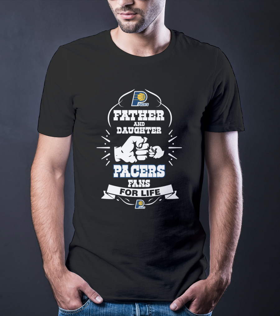 Father And Daughter Indiana Pacers Fans For Life T-Shirt