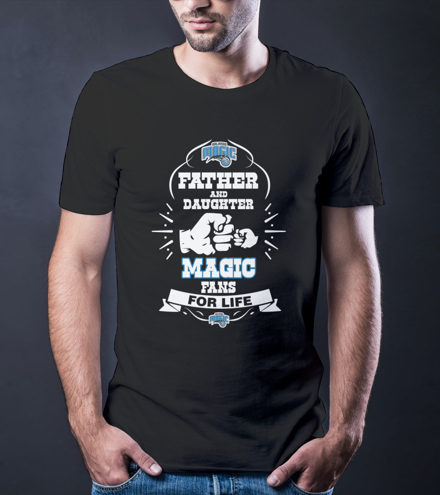 Father And Daughter Orlando Magic Fans For Life T-Shirt