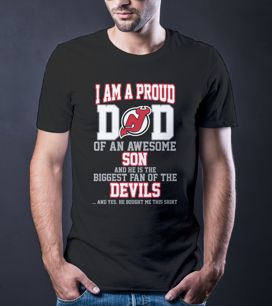 I Am A Proud Dad Of An Awesome Son Biggest Fan Of The New Jersey Devils T-Shirt