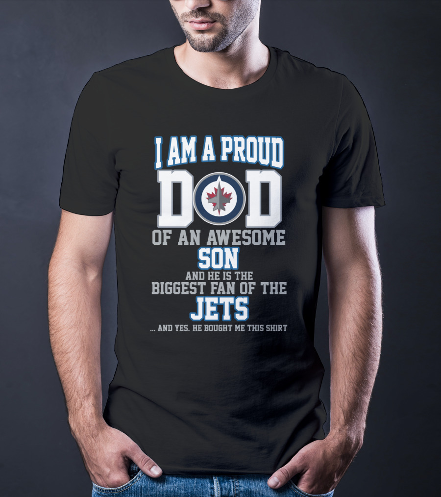 I Am A Proud Dad Of An Awesome Son Biggest Fan Of The Jets T-Shirt