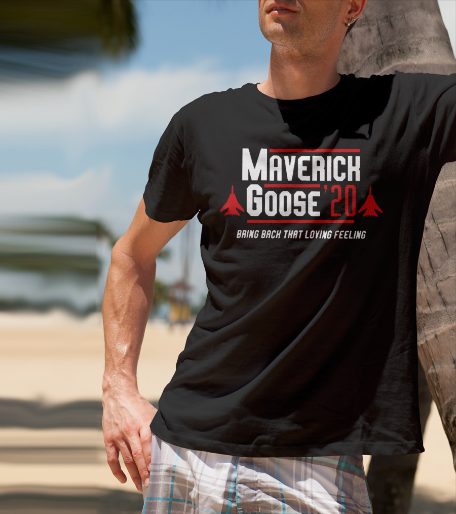 Maverick Goose '20 Bring Back That Loving Feeling T-Shirt