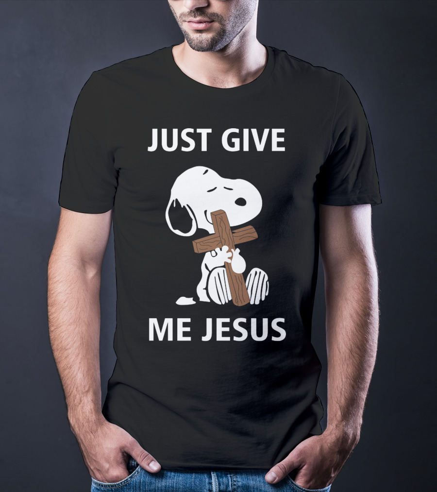 Snoopy Holding Cross With Just Give Me Jesus Text T-Shirt
