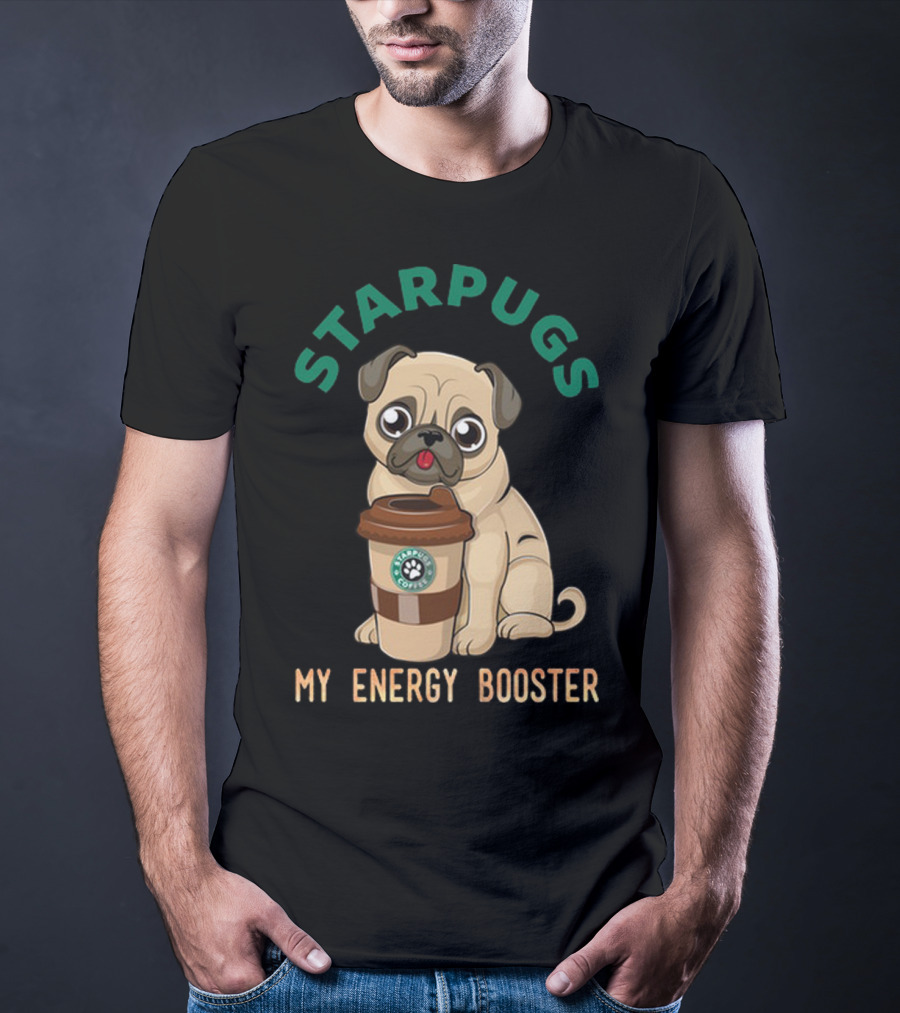 Starpugs Coffee My Energy Booster Pug Lover's Delight T-Shirt