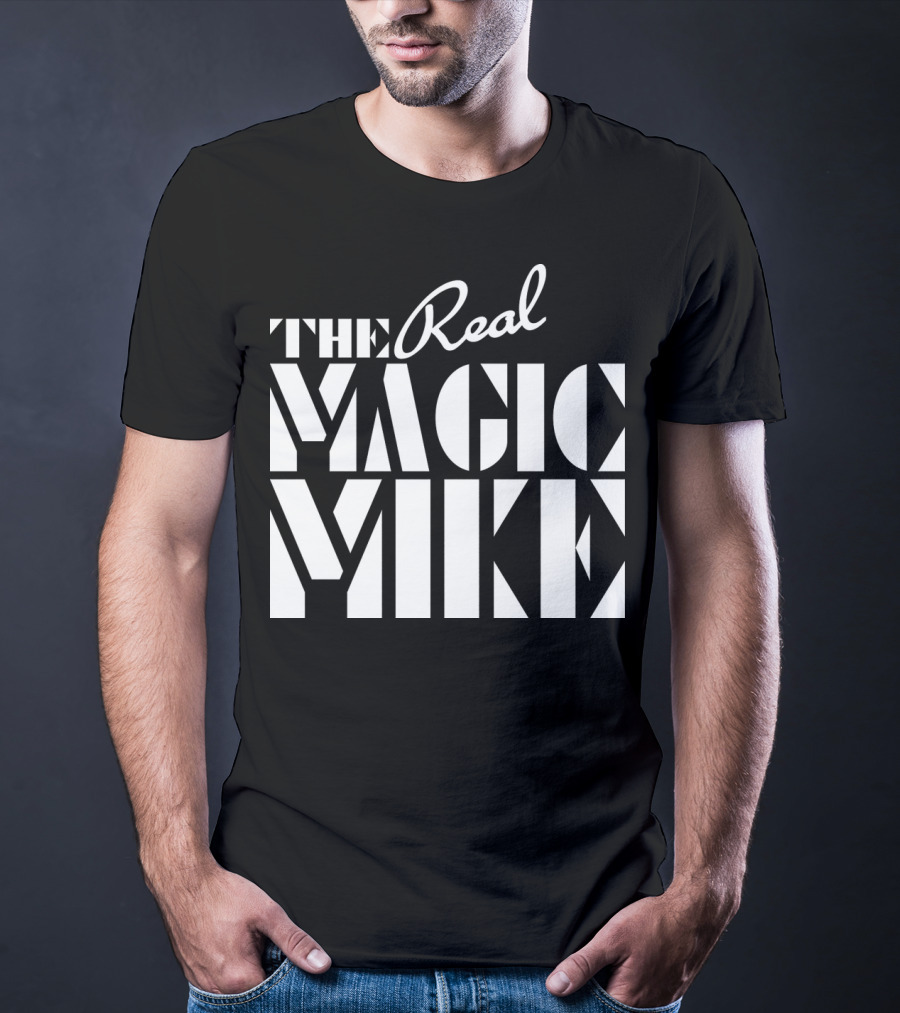 The Real Magic Mike T-Shirt