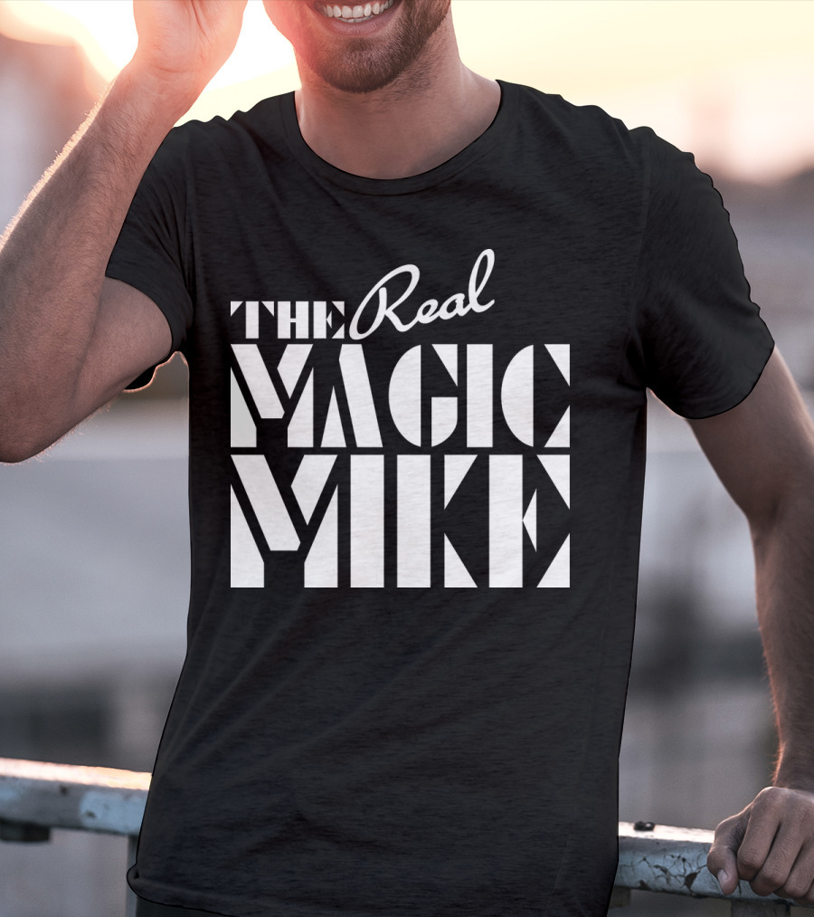 The Real Magic Mike T-Shirt